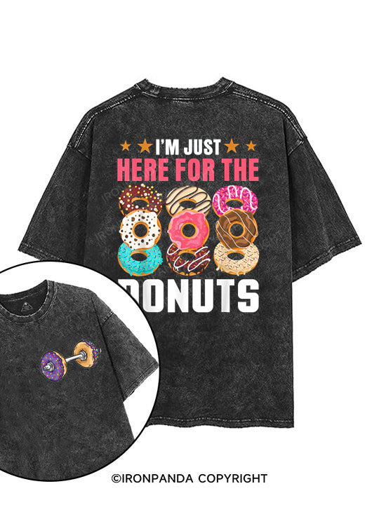 I'M JUST HERE FOR THE DONUTS printed Gym Shirt