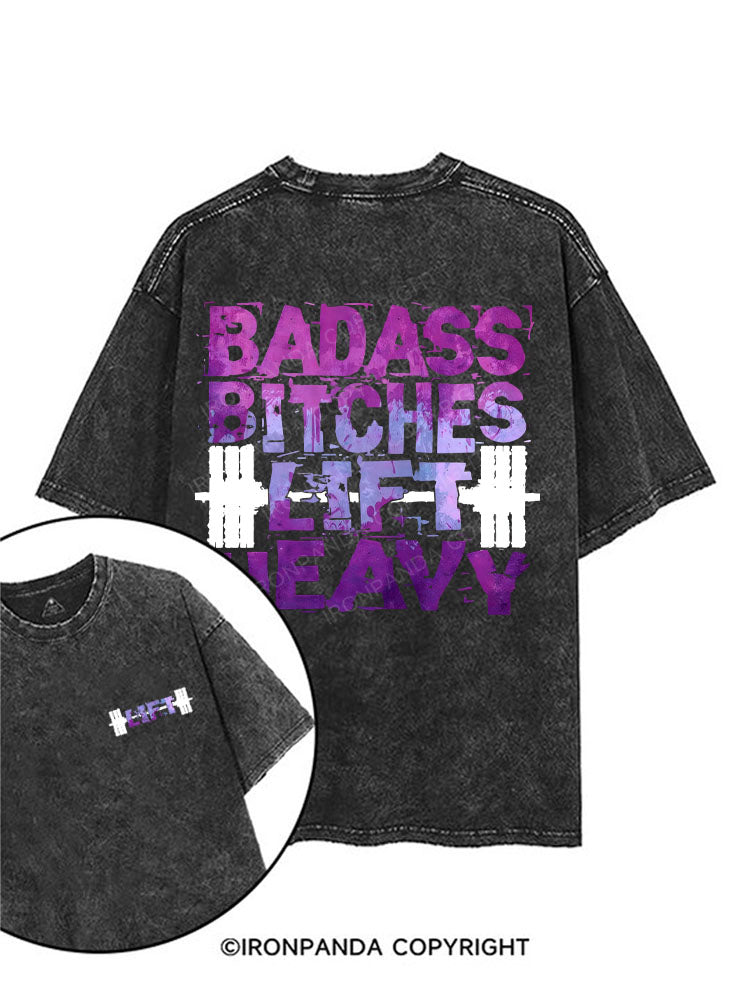 Badass Bitches Lift Heavy printed Gym Shirt