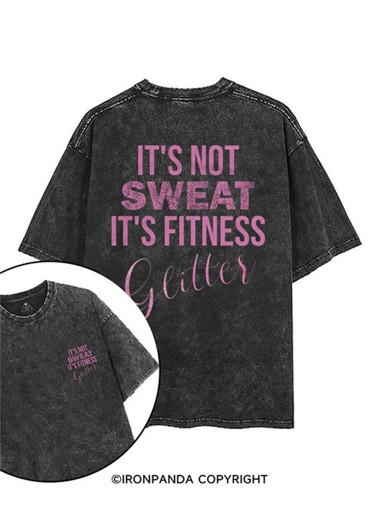 IT'S NOT SWEAT IT'S FITNESS GLITTER printed Gym Shirt