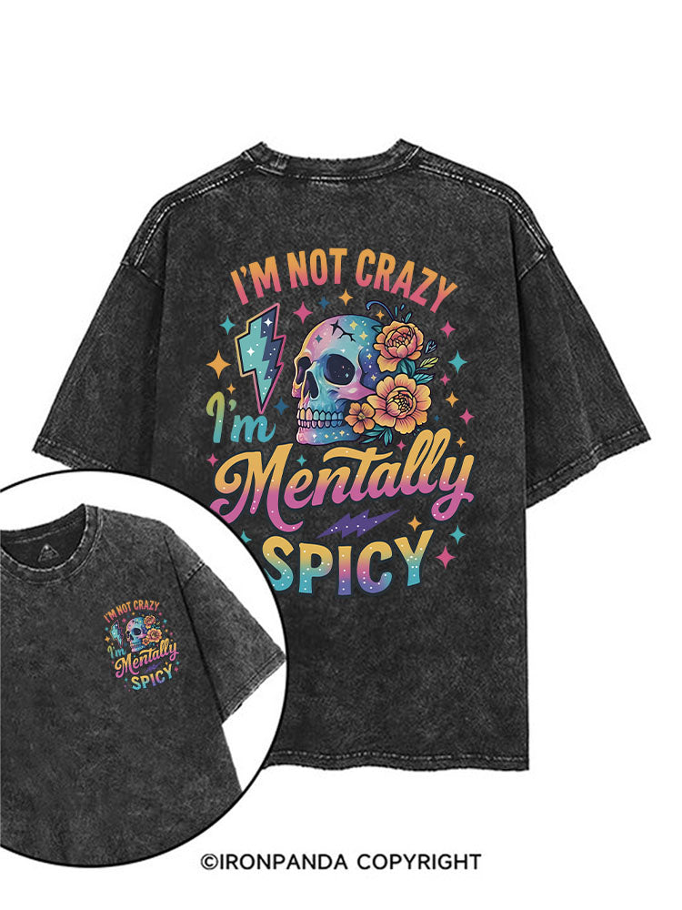 I'm Not Crazy I'm Mentally Spicy printed Gym Shirt
