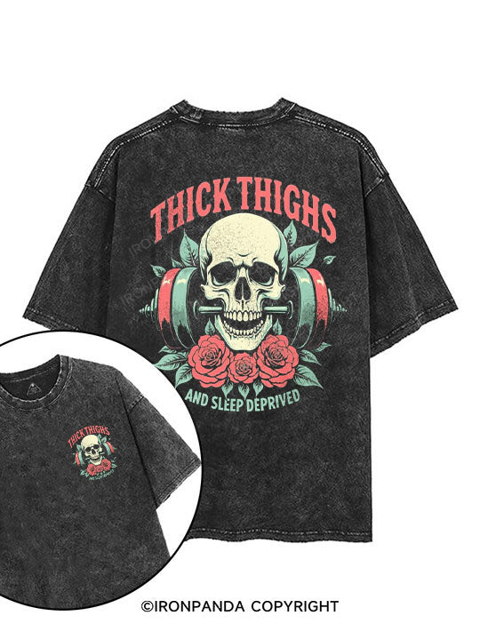 Thick Thighs and Sleep Deprived printed Gym Shirt