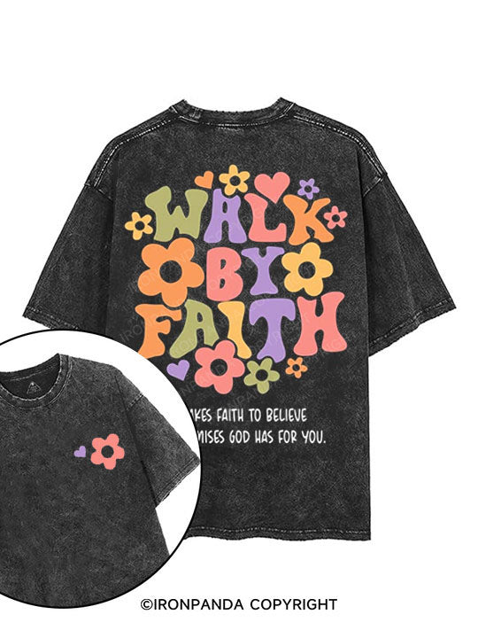 Walk by faith. It takes faith to believe the promises God has for you printed Gym Shirt