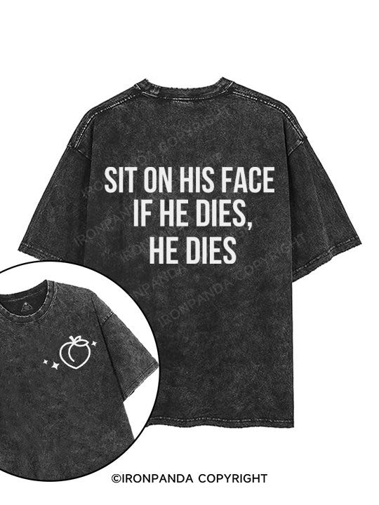 Sit on his face. If he dies, he dies printed Gym Shirt