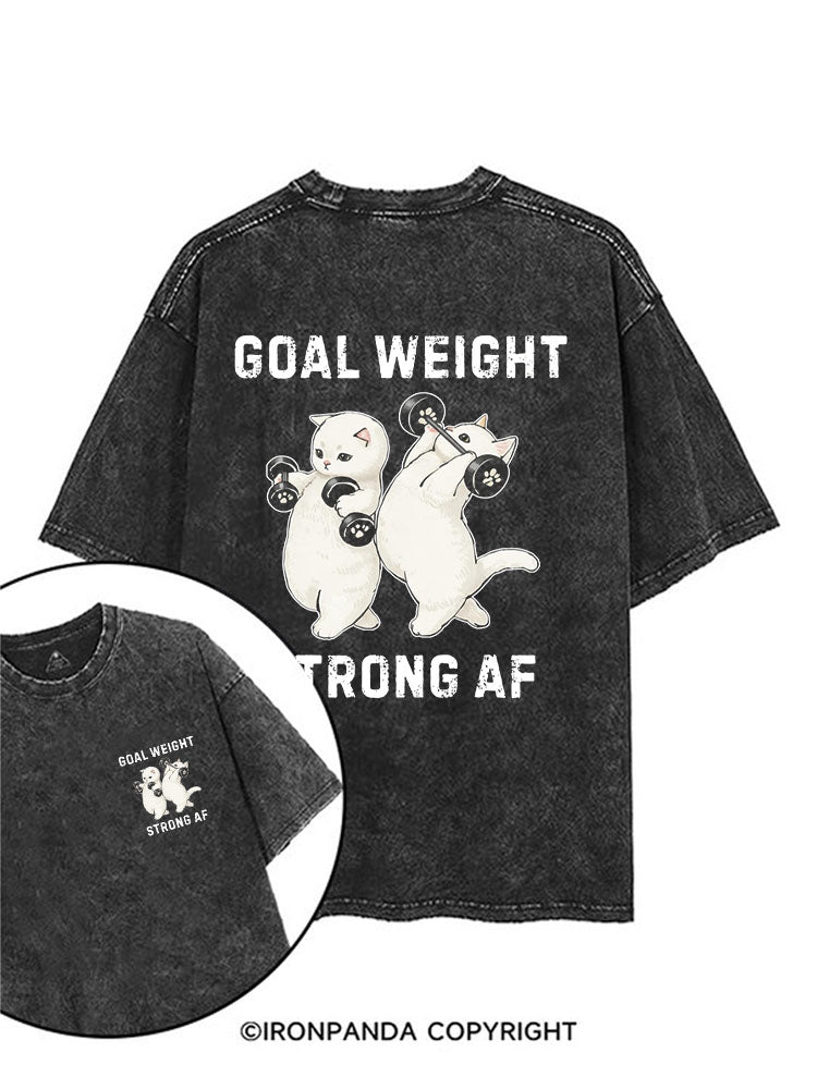 GOAL WEIGHT STRONG AF printed Gym Shirt