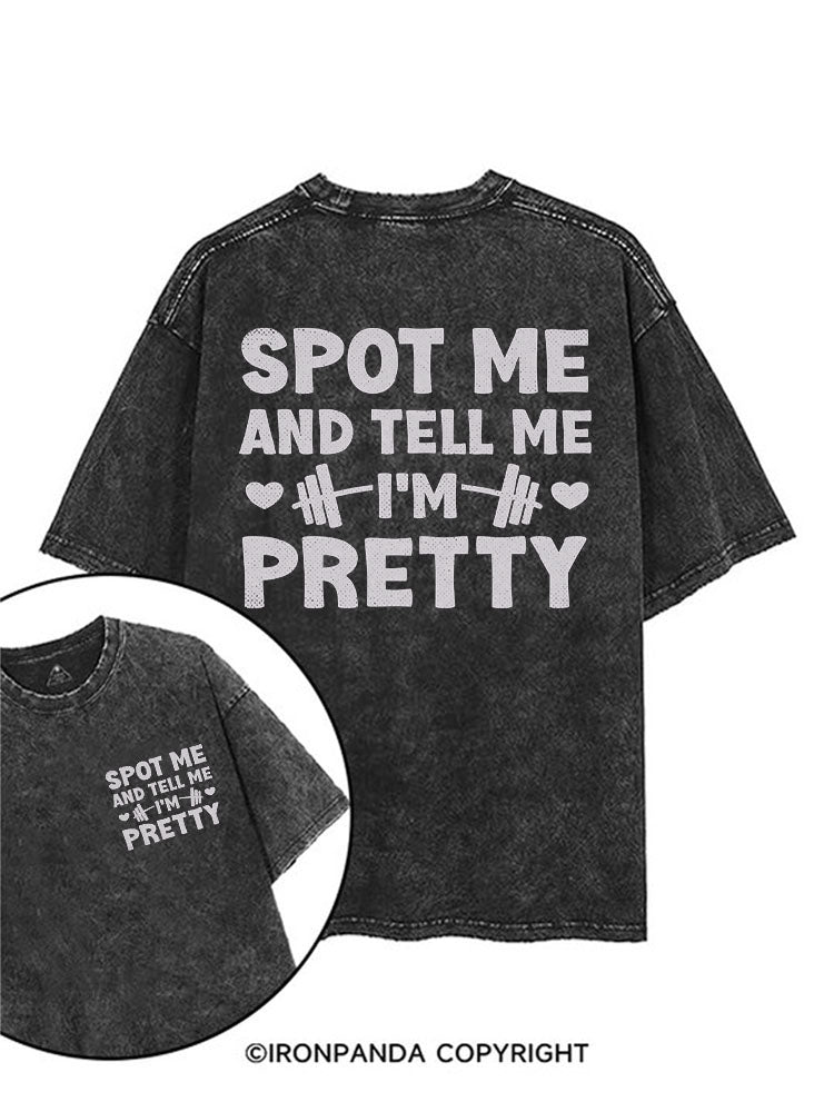 SPOT ME AND TELL ME I'M PRETTY printed Gym Shirt