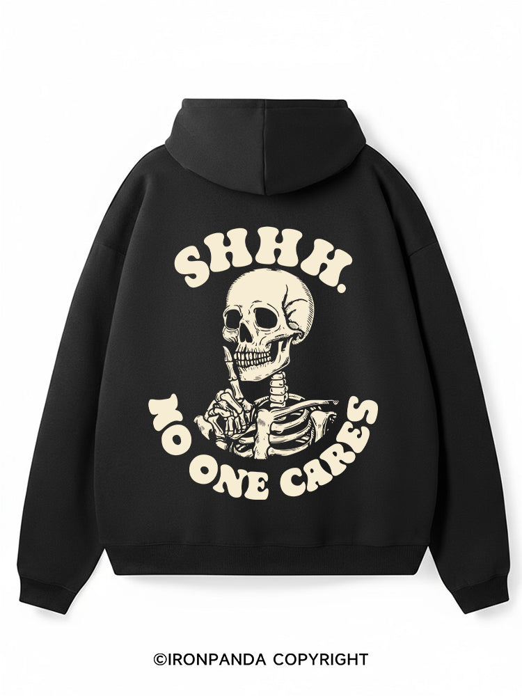 SHHH NO ONE CARES Premium Fleece Gym Hoodie
