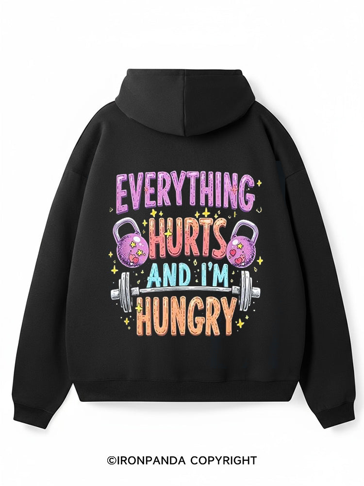 EVERYTHING HURTS AND I’M HUNGRY Premium Fleece Gym Hoodie