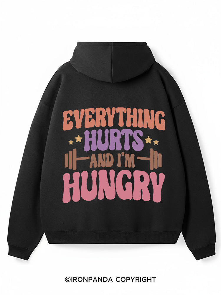 Everything Hurts And I'm Hungry Premium Fleece Gym Hoodie