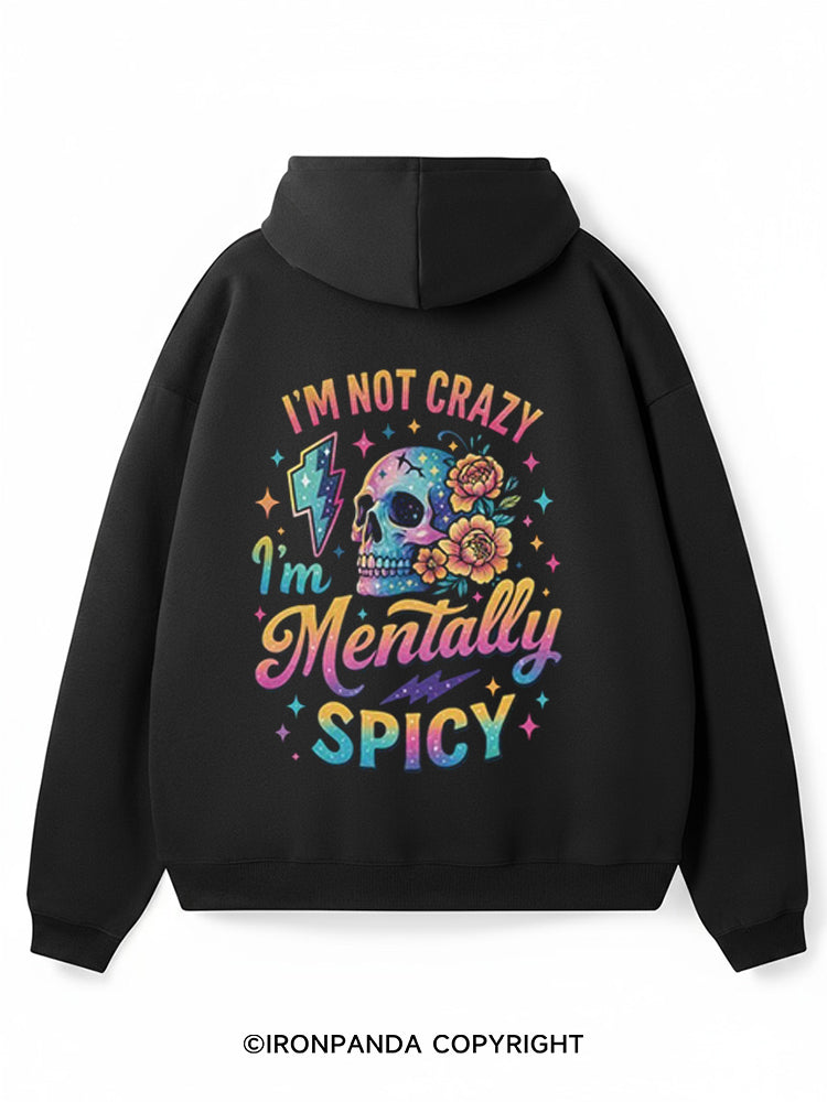 I'm Not Crazy I'm Mentally Spicy Premium Fleece Gym Hoodie