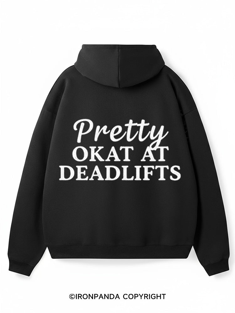 Pretty okay at deadlifts Premium Fleece Gym Hoodie
