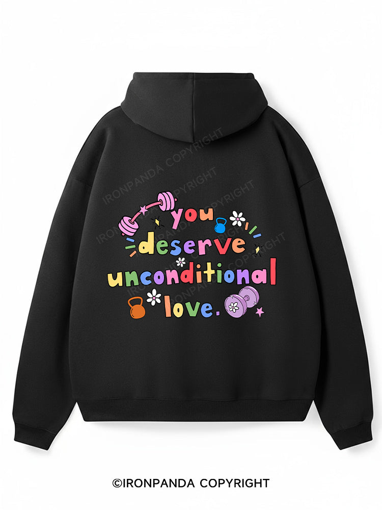 you deserve unconditional love Premium Fleece Gym Hoodie