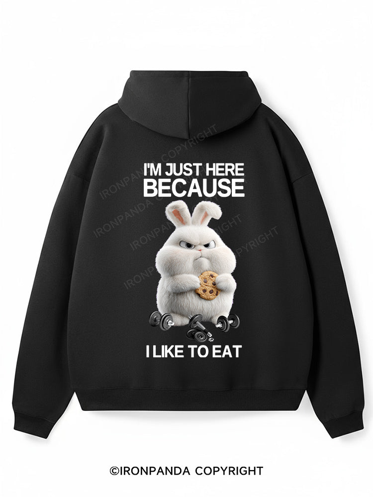 I'M JUST HERE BECAUSE I LIKE TO EAT Premium Fleece Gym Hoodie