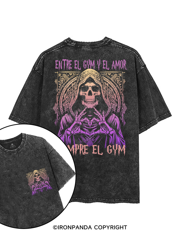 ENTRE EL GYM Y EL AMOR, SIEMPRE EL GYM printed Gym Shirt