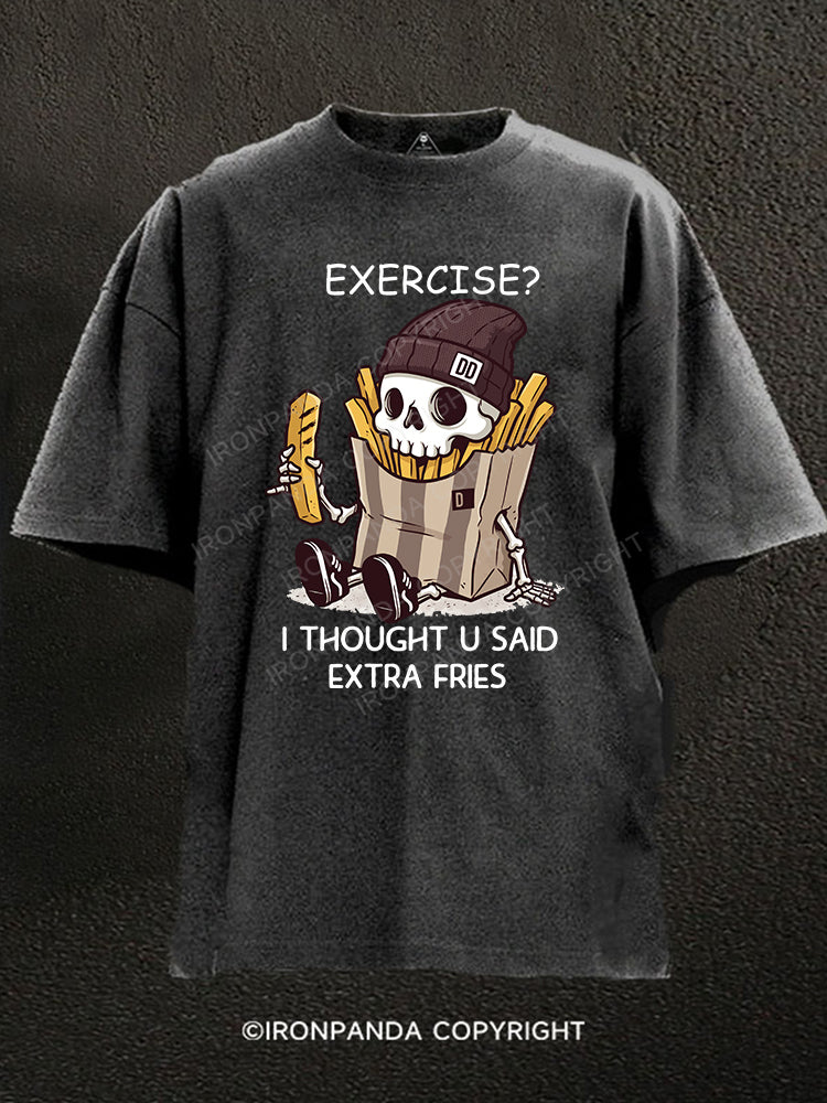 I Thought You Said Extra Fries Skull Washed Gym Shirt