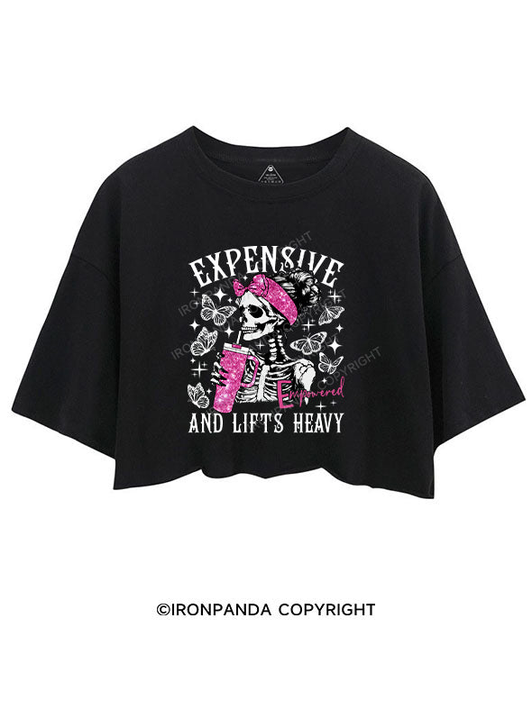 Expensive, Empowered and Lifts Heavy CROP TOPS