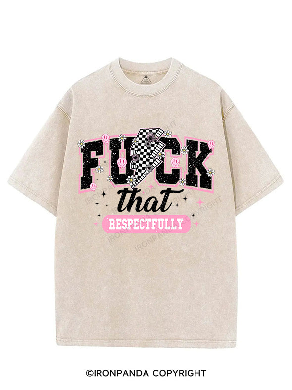 Fuck That Respectfully VINTAGE GYM SHIRT