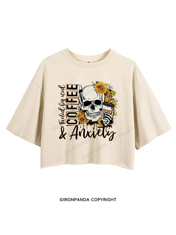 Fueled by Iced Coffee and Anxiety CROP TOPS