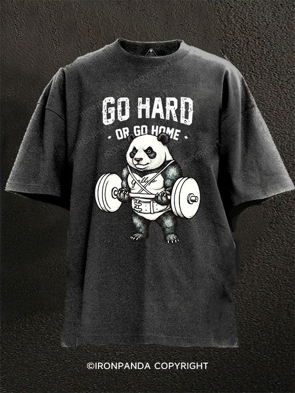 GO HARD OR GO HOME Washed Gym Shirt
