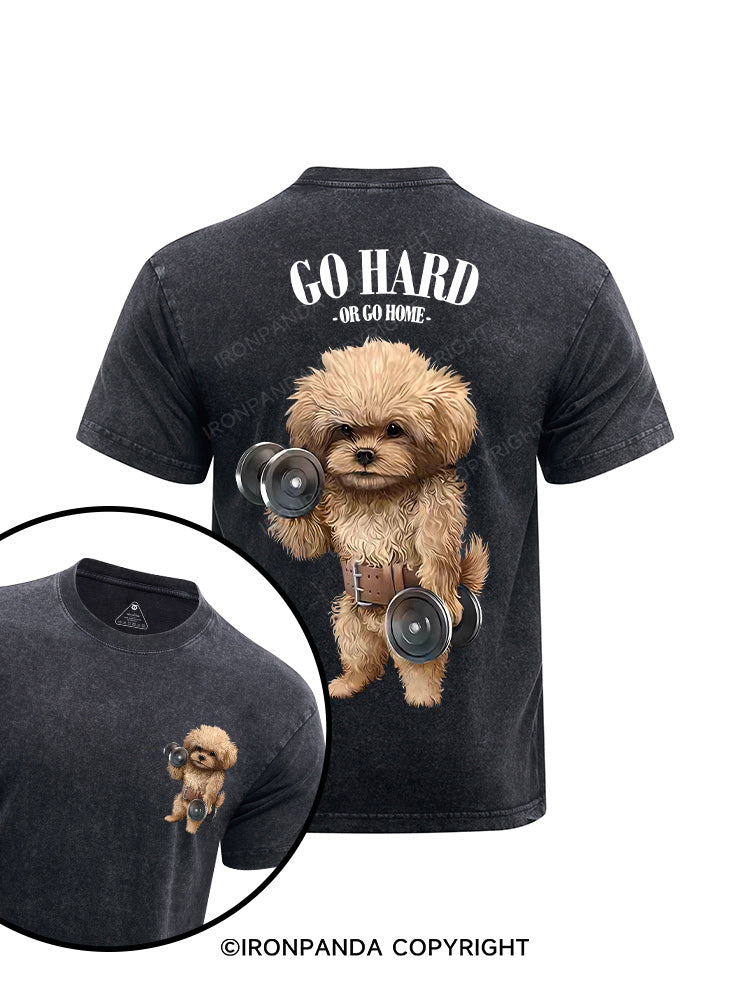 Go hard or go home printed Washed Gym Shirt