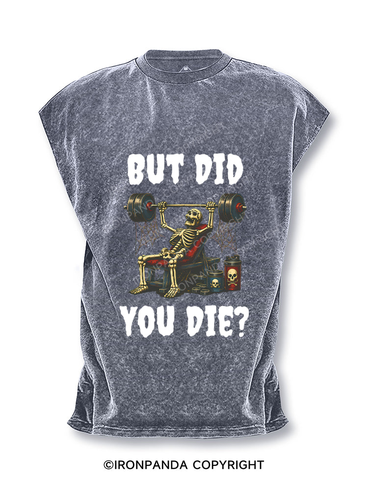 But Did You Die Funny Skeleton Cut Off Tank