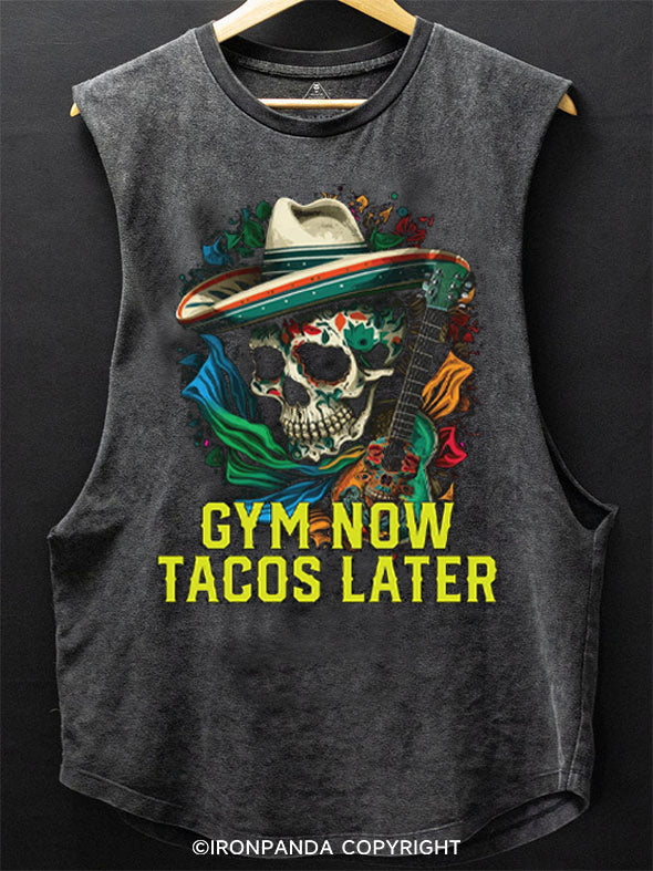 Gym Now Tacos later SCOOP BOTTOM COTTON TANK