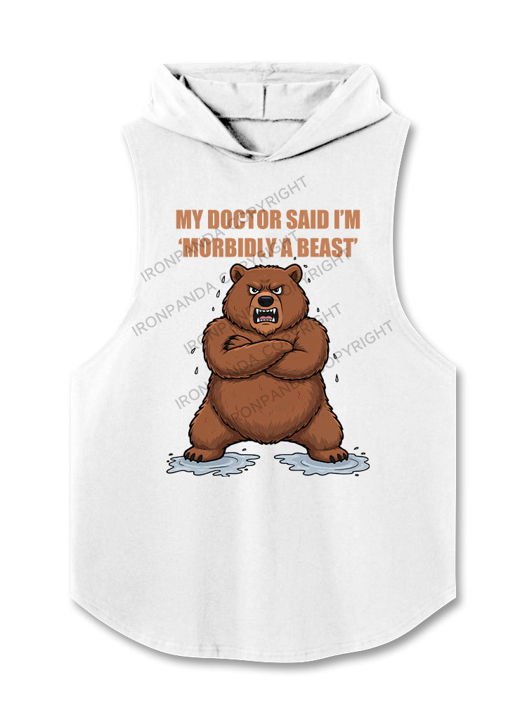 My doctor said I’m morbidly a beast Hooded Tank