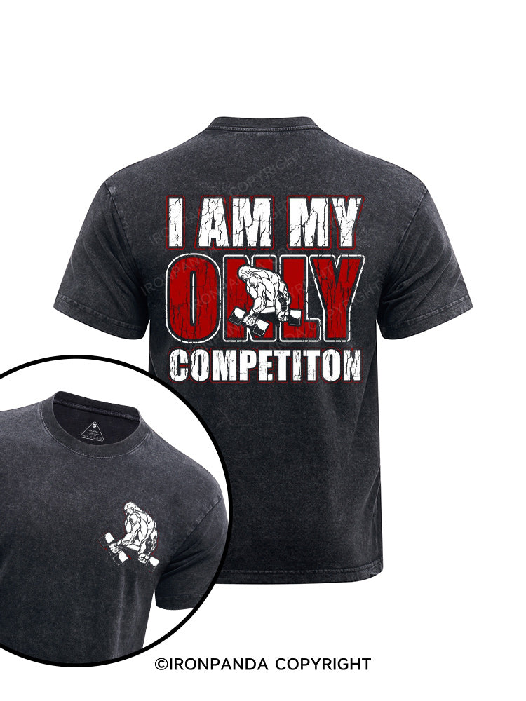 I Am My Only Competiton  printed Washed Gym Shirt