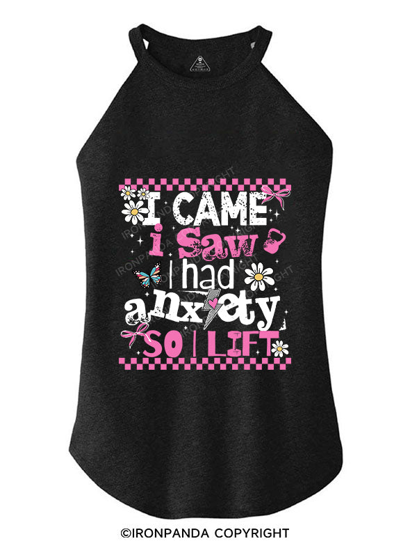 I CAME I SAW I HAD ANXIETY SO I LIFT ROCKER COTTON TANK