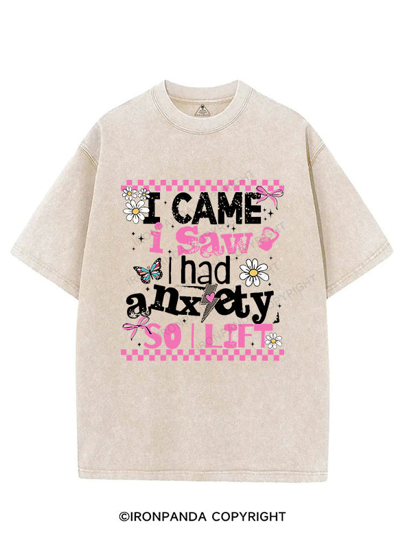 I CAME I SAW I HAD ANXIETY SO I LIFT VINTAGE GYM SHIRT