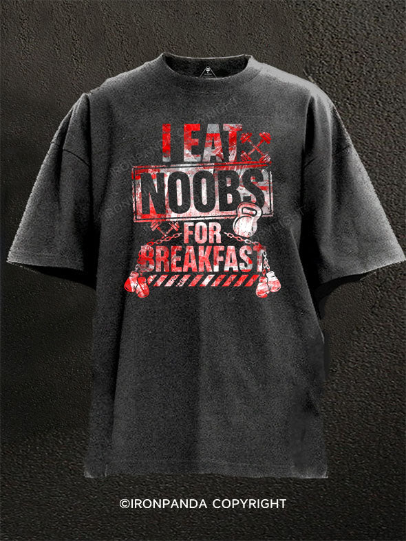 I EAT NOOBS FOR BREAKFAST Washed Gym Shirt
