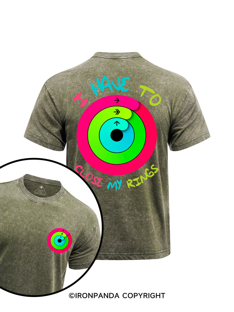 I have to Close My Rings printed Washed Gym Shirt