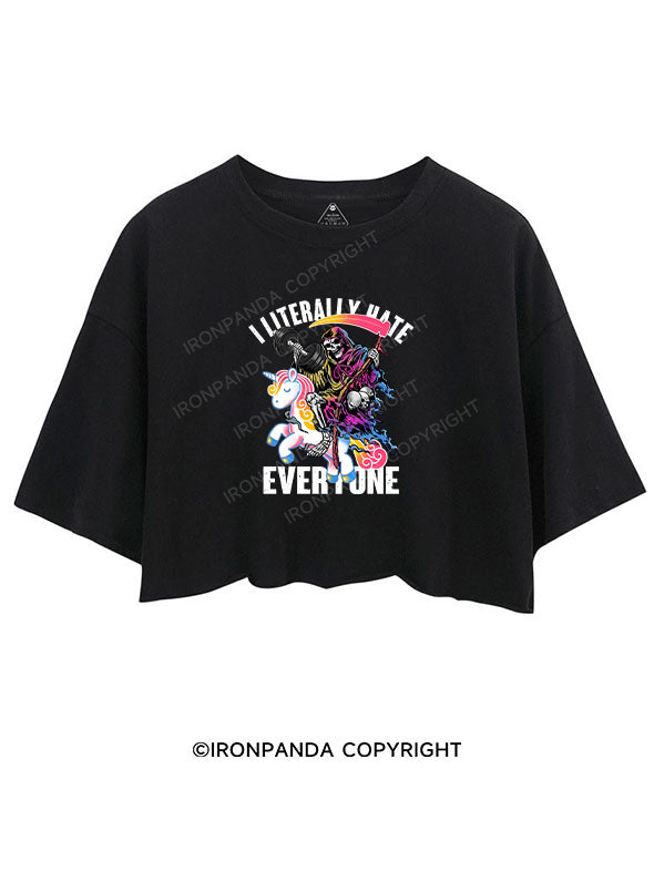 I LITERALLY HATE EVERYONE CROP TOPS