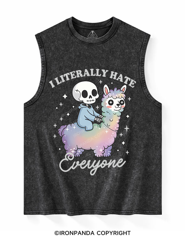 I LITERALLY HATE EVERYONE Washed Tank