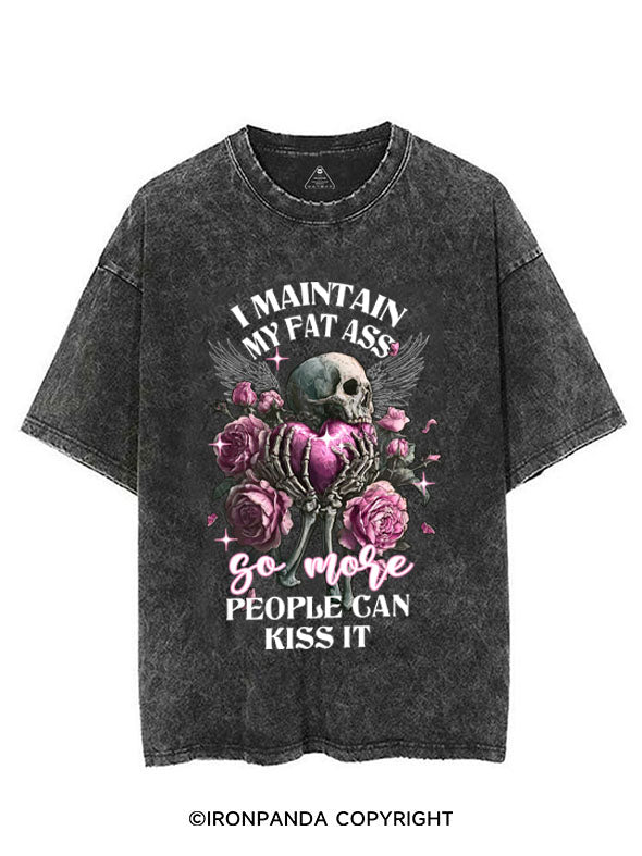 I MAINTAIN MY FAT ASS PEOPLE GAN KISS IT VINTAGE GYM SHIRT