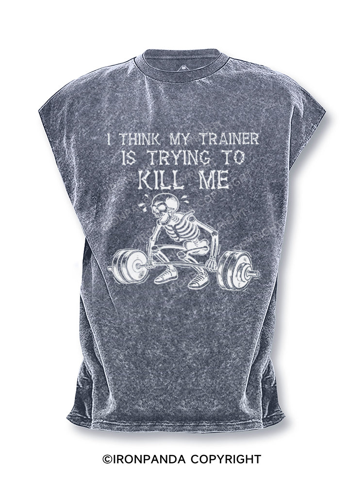 I Think My Trainer Is Trying To Kill Me Skeleton Cut Off Tank