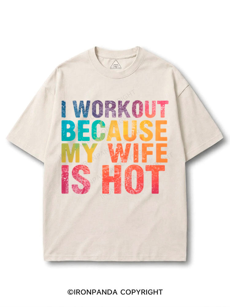 I Workout Because My Wife Is Hot COTTON PUMP COVER