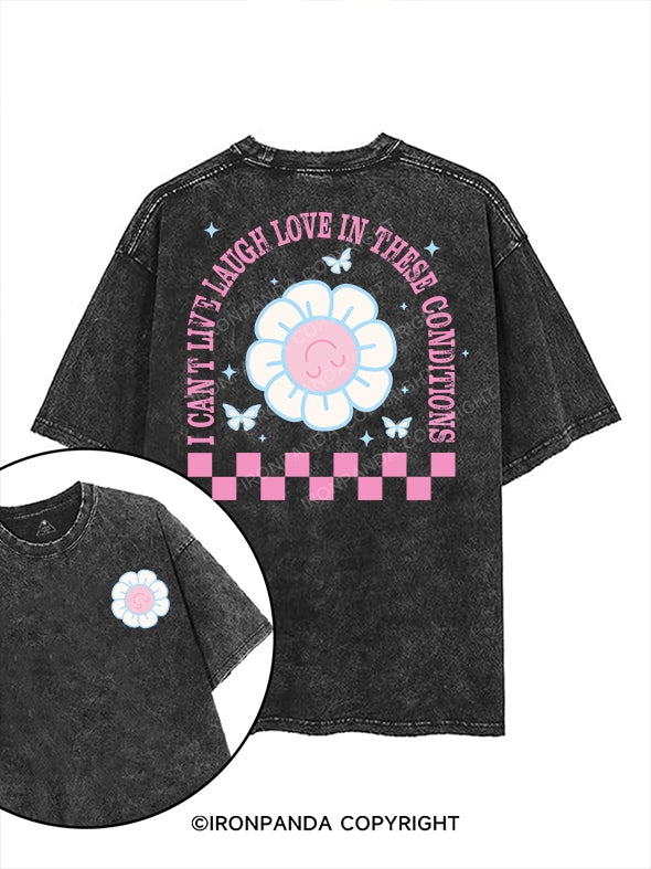 I  CAN’T  LIVE  LAUGH  LOVE  IN  THESE  CONDITIONS printed Gym Shirt