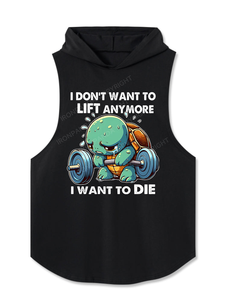 I don't want to lift anymore, I want to die Washed Hooded Tank