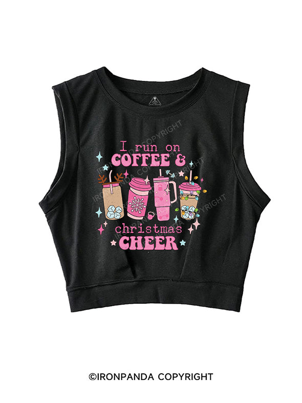 I run on coffee & Christmas cheer SLEEVELESS CROP TOPS