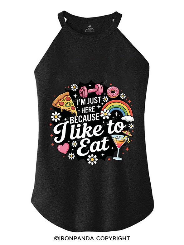 I'm Just Here Because I Like To Eat ROCKER COTTON TANK