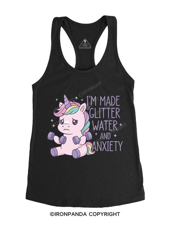 I’M MADE OF GLITTER WATER AND ANXIETY Gym Racerback Tank