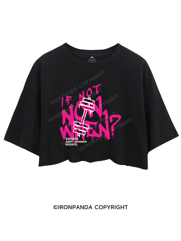 IF NOT NOW, WHEN CROP TOPS