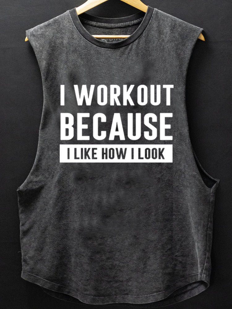 I workout because I like how I look SCOOP BOTTOM COTTON TANK
