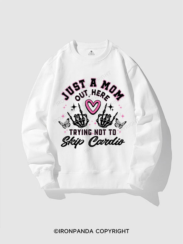 Just a mom out here trying not to skip cardio CREWNECK Sweatshirt