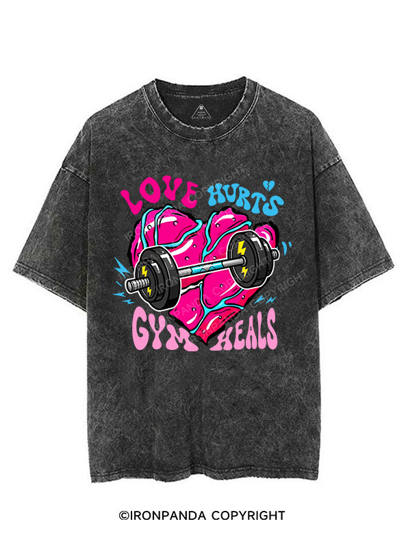 Love hurts, gym heals VINTAGE GYM SHIRT