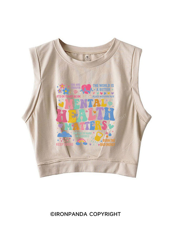 MENTAL  HEALTH  MATTERS SLEEVELESS CROP TOPS