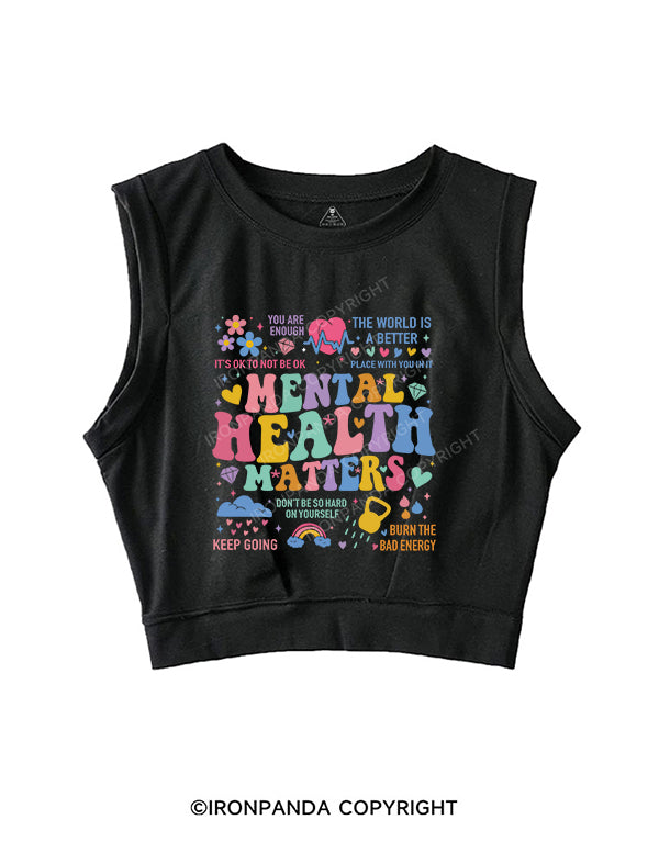 MENTAL  HEALTH  MATTERS SLEEVELESS CROP TOPS