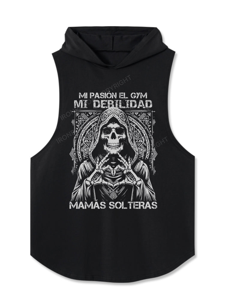 MY PASSION THE GYMMY WEAKNESSSINGLE MOMS Hooded Tank