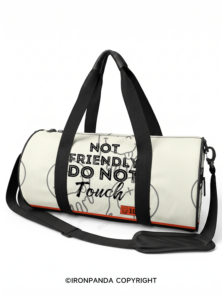 Not friendly, do not touch Duffle Bag