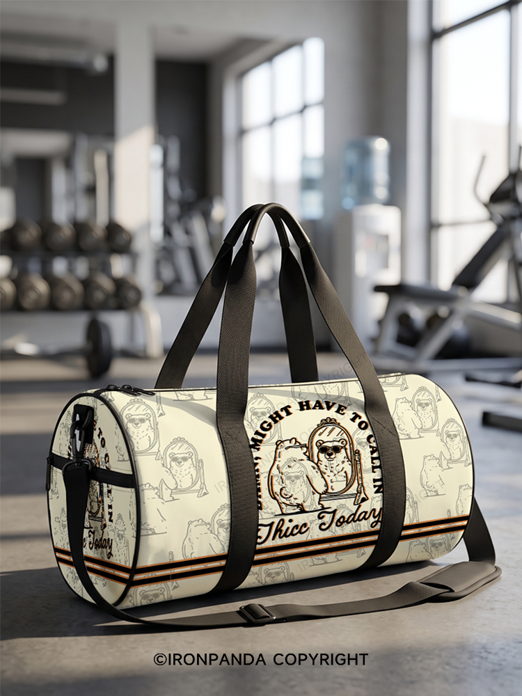 DAMN, MIGHT HAVE TO CALL IN THICC TODAY Duffle Bag